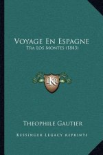 Voyage En Espagne: Tra Los Montes (1843)