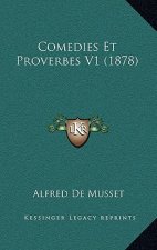 Comedies Et Proverbes V1 (1878)