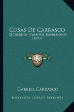 Cosas De Carrasco: Recuerdos, Cuentos, Impresiones (1893)