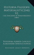 Historya Filozofii Materyalistycznej V1: I Jej Znaczenie W Terazniejszosci (1881)