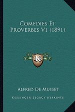 Comedies Et Proverbes V1 (1891)