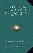 Bibliographia Critica De Historia E Litteratura V1: 1873-1875 (1875)