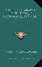 Exercices D'Analyse Et De Physique Mathematique V2 (1844)