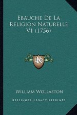Ebauche De La Religion Naturelle V1 (1756)