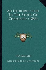 An Introduction To The Study Of Chemistry (1886)