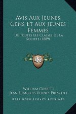 Avis Aux Jeunes Gens Et Aux Jeunes Femmes: De Toutes Les Classes De La Societe (1889)