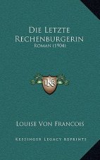 Die Letzte Rechenburgerin: Roman (1904)