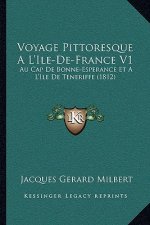 Voyage Pittoresque A L'Ile-De-France V1: Au Cap De Bonne-Esperance Et A L'Ile De Teneriffe (1812)