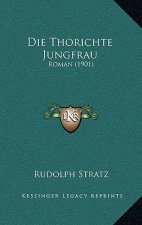 Die Thorichte Jungfrau: Roman (1901)