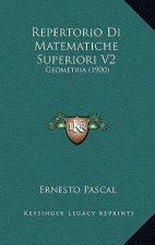Repertorio Di Matematiche Superiori V2: Geometria (1900)