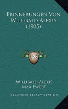 Erinnerungen Von Willibald Alexis (1905)