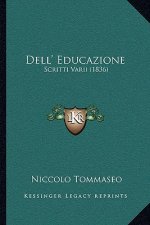 Dell' Educazione: Scritti Varii (1836)