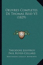 Oeuvres Completes De Thomas Reid V5 (1829)