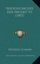 Weltgeschichte Der Neuzeit V2 (1907)