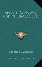 Appunti Al Nuovo Codice Penale (1889)