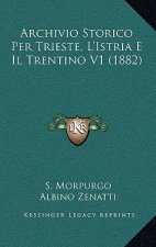 Archivio Storico Per Trieste, L'Istria E Il Trentino V1 (1882)