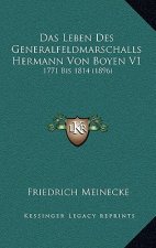 Das Leben Des Generalfeldmarschalls Hermann Von Boyen V1: 1771 Bis 1814 (1896)