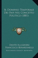 Il Dominio Temporale Dei Papi Nel Concetto Politico (1881)