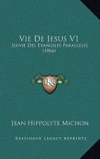 Vie De Jesus V1: Suivie Des Evangiles Paralleles (1866)