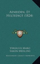 Aeneiden, Et Heltedigt (1824)
