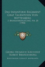 Das Infanterie-Regiment Graf Tauentzien Von Wittenberg: 3. Brandenburgisches, Nr. 20 (1904)