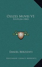 Osszes Muvei V1: Koltelem (1842)