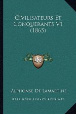 Civilisateurs Et Conquerants V1 (1865)