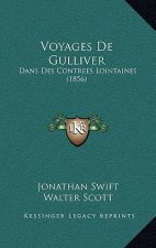 Voyages de Gulliver: Dans Des Contrees Lointaines (1856)