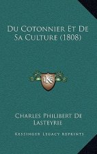 Du Cotonnier Et De Sa Culture (1808)