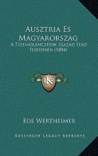 Ausztria Es Magyarorszag: A Tizenkilenczedik Szazad Elso Tizedeben (1884)