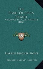The Pearl Of Orr's Island: A Story Of The Coast Of Maine (1862)