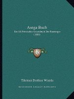 Asega Buch: Ein Alt Friesisches Gesetzbuch Der Rustringer (1805)