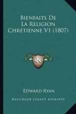 Bienfaits De La Religion Chretienne V1 (1807)