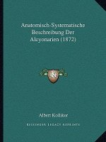 Anatomisch-Systematische Beschreibung Der Alcyonarien (1872)