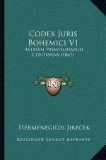 Codex Juris Bohemici V1: Aetatem Premyslidarum Continens (1867)