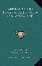 Aristotelis Qui Ferebantur Librorum Fragmenta (1886)