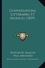 Conversations Litteraires Et Morales (1859)