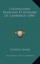 Cochinchine Francaise Et Royaume De Cambodge (1888)