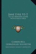 Jane Eyre V1-2: Ou Les Memoires D'Une Institutrice (1872)