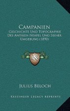 Campanien: Geschichte Und Topographie Des Antiken Neapel Und Seiner Umgebung (1890)