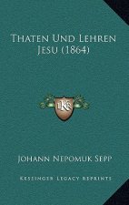 Thaten Und Lehren Jesu (1864)