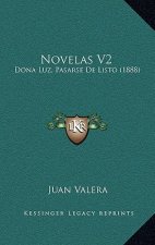 Novelas V2: Dona Luz, Pasarse De Listo (1888)
