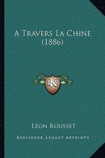 A Travers La Chine (1886)
