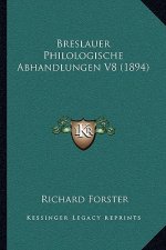 Breslauer Philologische Abhandlungen V8 (1894)