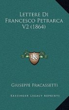 Lettere Di Francesco Petrarca V2 (1864)