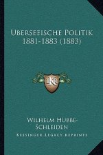 Uberseeische Politik 1881-1883 (1883)