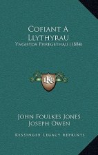 Cofiant A Llythyrau: Ynghyda Phregethau (1884)