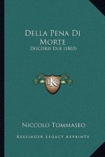 Della Pena Di Morte: Discorsi Due (1865)