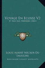 Voyage En Ecosse V2: Et Aux Iles Hebrides (1821)