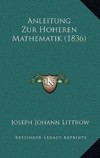 Anleitung Zur Hoheren Mathematik (1836)